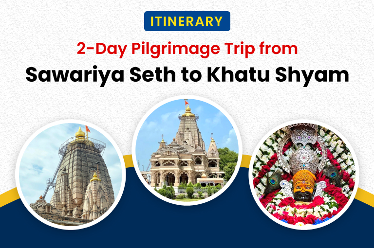 2-Day Pilgrimage Trip from Sawariya Seth to Khatu Shyam