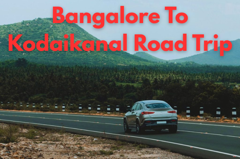 bangalore-to-kodaikanal-road-trip-guide