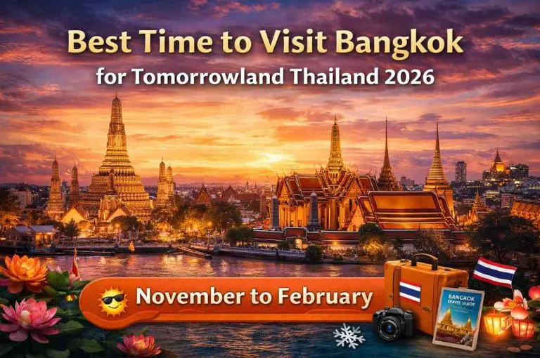 Best Time to Visit Bangkok for Tomorrowland Thailand 2026