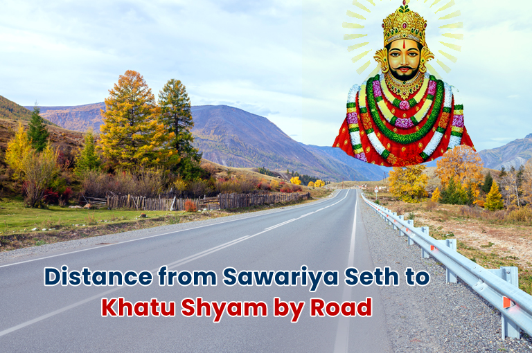 distance-from-sawariya-seth-to-khatu -shyam-by-road