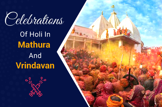 The Ultimate Guide To Celebrating Holi In Mathura Vrindavan