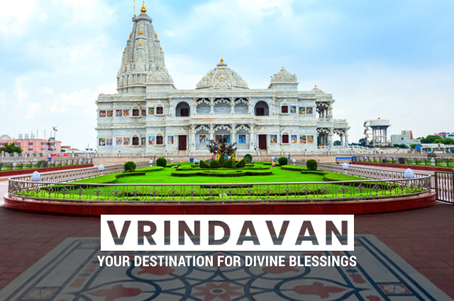Vrindavan Tour: Your Destination for Divine Blessings