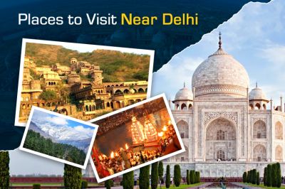 10 Must-See Places to Visit Near Delhi for a Quick Escape