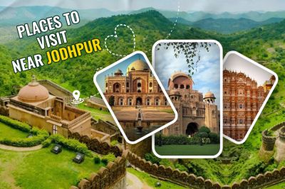 Amazing Places to Visit Near  Jodhpur | Top Tourist Spots