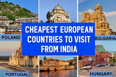 cheapest-european-country-to-visit-from-india