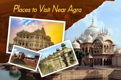 Hidden Gems & Attractions Near Agra Every Traveler Should Visit