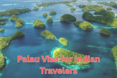 Palau Visa for Indian Travelers Complete Guide for 2025