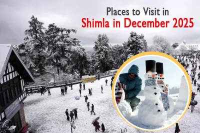 Places to Visit in Shimla in December