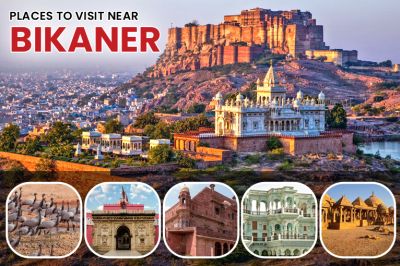 Top 12  Places To Visit Near Bikaner for a Short Weekend Trip