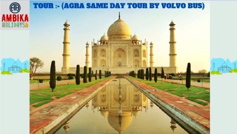 Same Day Agra Tour By Volvo Bus From Delhi