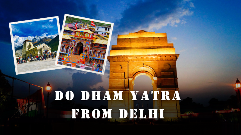 Do Dham Yatra 2025 - Best Group Tour Package From Delhi