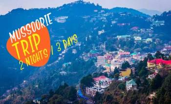2 night 3 days delhi to mussoorie tour package