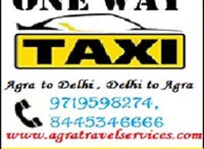 One Way  Taxi Agra To Delhi & Delhi To Agra